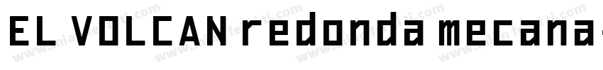EL VOLCAN redonda mecana字体转换